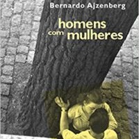 Homens com Mulheres - Bernardo Ajzenberg
